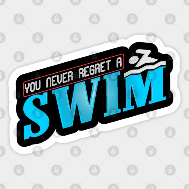 You Never Regret a Swim Quote Sticker by WojiMaster